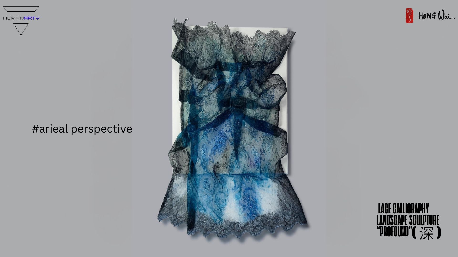 Hong Wai 洪慧: Lace Calligraphy Landscape Sculpture Profound